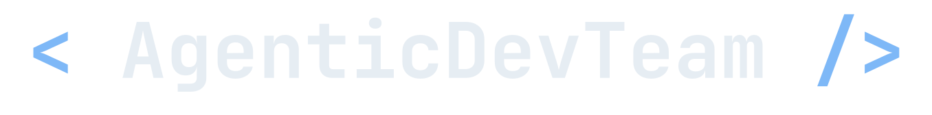AgenticDevTeam
